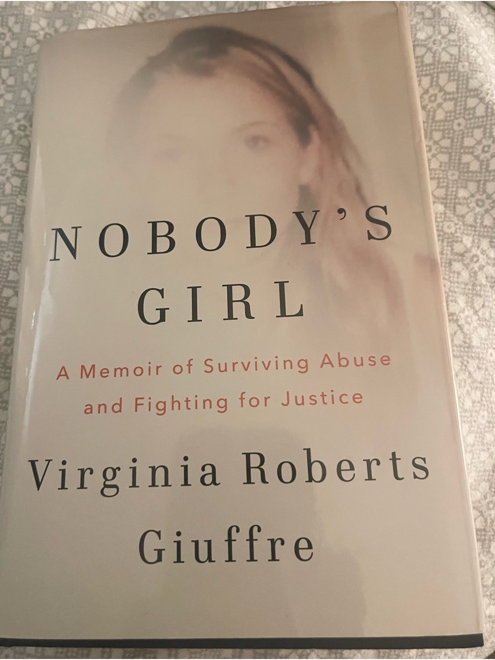 Nobody's Girl by Virginia Roberts Giuffre -A Memoir of Surviving Abuse!